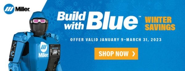 Miller’s Build with Blue Winter Savings! - Service Welding Supply